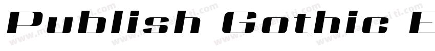 Publish Gothic Expanded Black字体转换